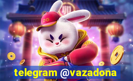 telegram @vazadona